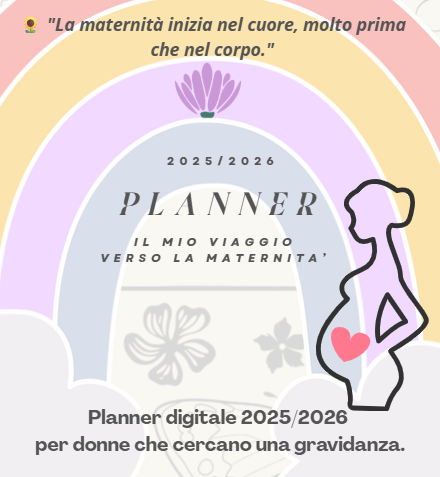 Il mio viaggio verso la maternità – Planner Digitale 2025/2026  per chi desidera diventare mamma